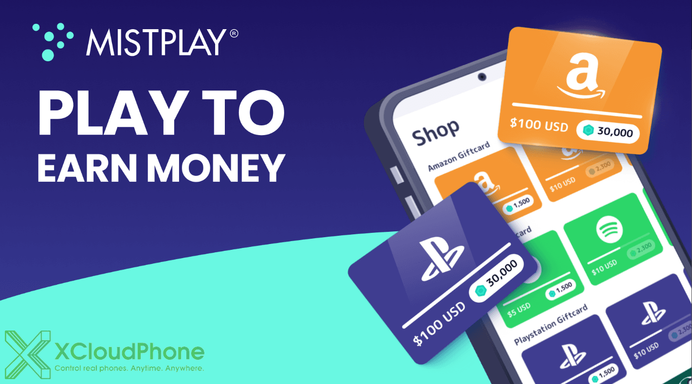 Mistplay 2025: Earn Money Playing Android Games – Optimize Your Rewards with XCloudPhone